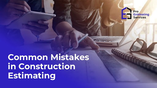 Common Mistakes in Construction Estimating