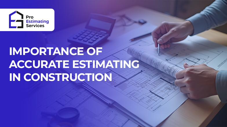 Importance of Accurate Estimating in Construction